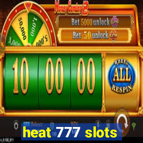 heat 777 slots